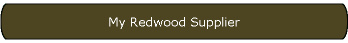 My Redwood Supplier